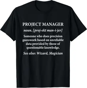 Project Manager Coordinator Funny IT Managers Office Leader T-Shirt