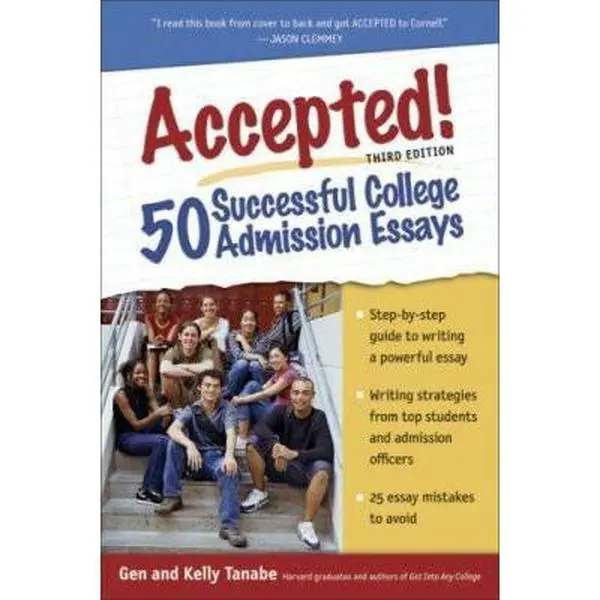 USED-Accepted! 50 Successful College Admission Essays by Gen Tanabe (Paperback)