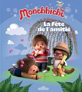 USED-Monchhichi - La fête de l'amitié by Technicolor animation production (Hardcover)