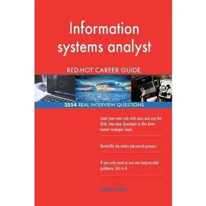 USED-Information systems analyst RED-HOT Career Guide; 2554 REAL Interview Questions by Careers, Red-Hot (Paperback)