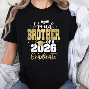 100% Cotton Proud Brother Of A 2026 Graduate Graduation Party Gift For Male Family Member T-Shirt