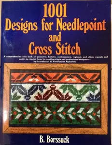 USED-1001 Designs for Needlepoint and Cross Stitch by B. Borssuck (Paperback)