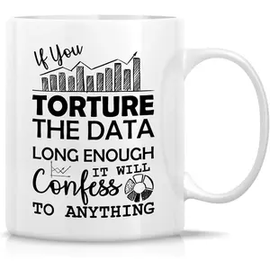 Funny Mug - Torture The Data Data Science Scientist Analyst Accounting Statistics 11 Oz Ceramic Coffee Mugs - Funny Sarcasm Inspirational birthday gifts for  coworker colleague him her