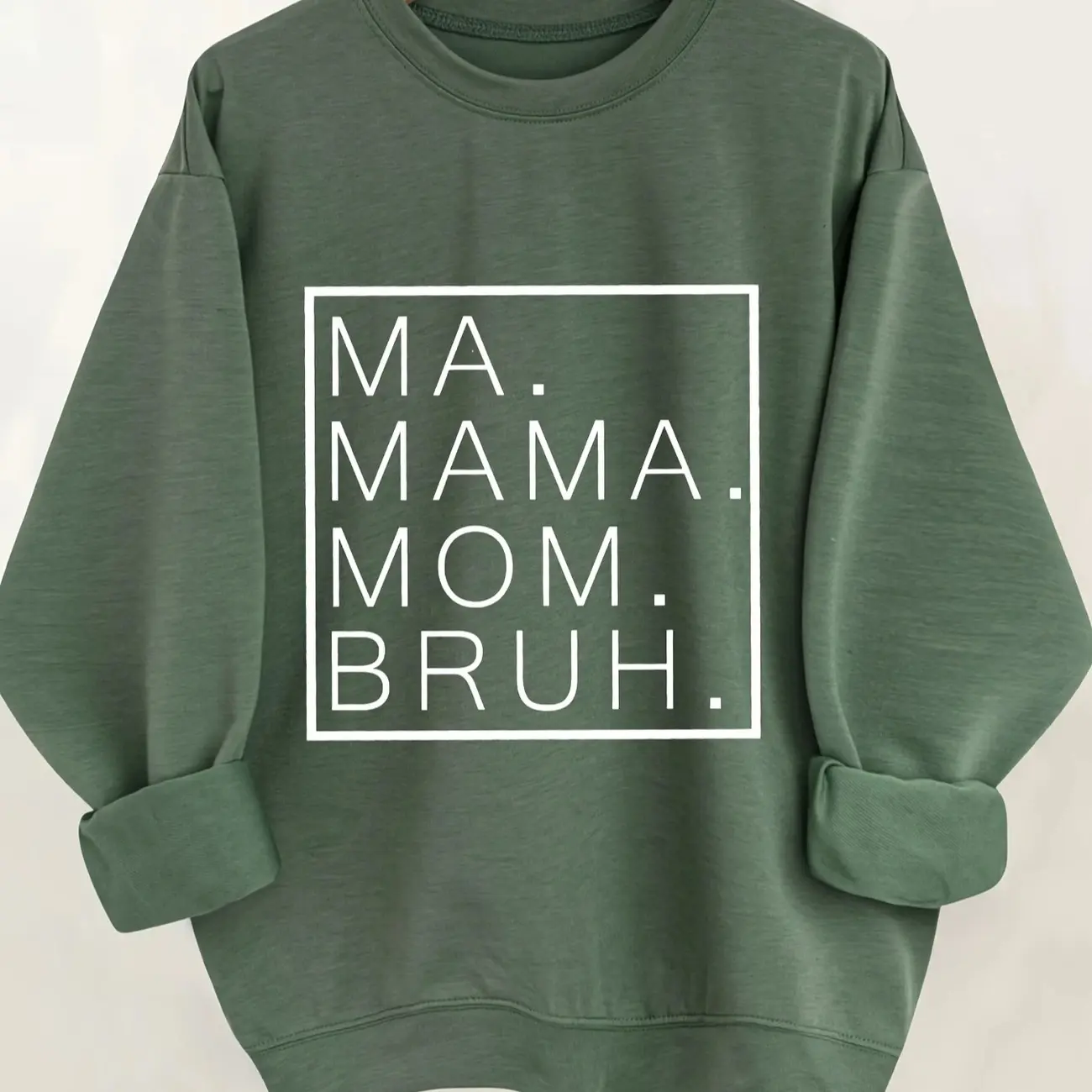 Ma. Mama. Mom. Bruh. Sweatshirt for Mothers Day, Formerly Known As Mom Shirt, Mother Day Gift for Mom women