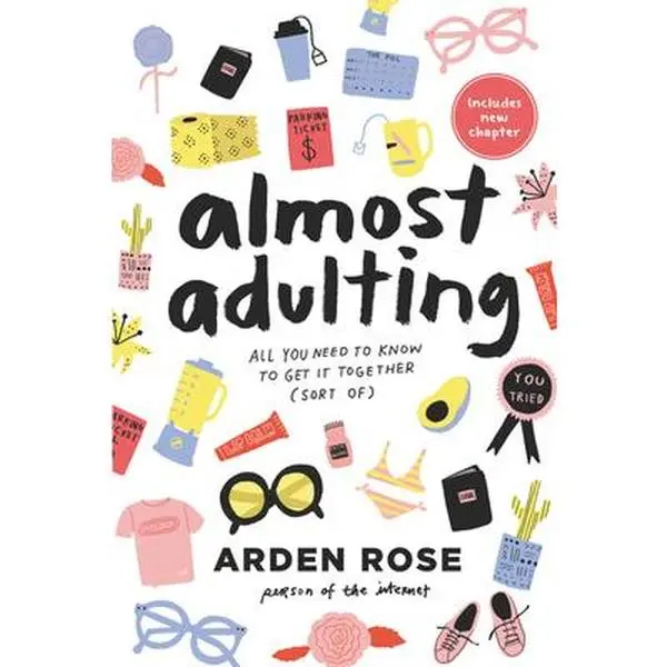 USED Book - Almost Adulting: All You Need to Know to Get It Together (Sort Of) by Rose, Arden (Paperback) - english