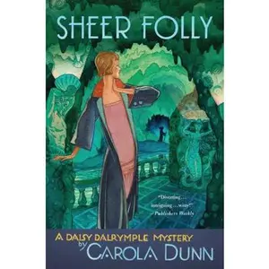 USED-Sheer Folly: A Daisy Dalrymple Mystery by Dunn, Carola (Paperback)