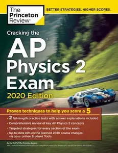 USED-Cracking the AP Physics 2 Exam, 2020 Edition: Practice Tests & Proven Techniques to Help You Score a 5 by The Princeton Review (Paperback)