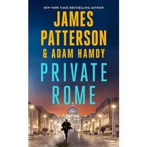Private Rome: A Private Novel -- James Patterson, Hardcover