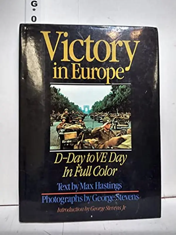 USED Book - Victory in Europe: D-Day to V-E Day by Max Hastings (Hardcover) - english