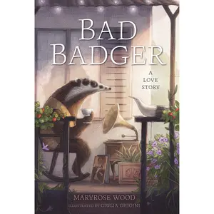 Bad Badger by Maryrose Wood, Giulia Ghigini [Paperback Book]