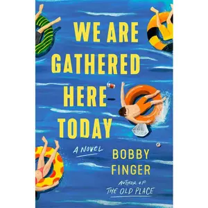 We Are Gathered Here Today by Bobby Finger (Hardcover)