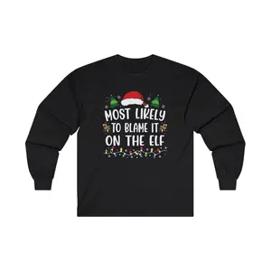 Christmas "Most Likely Too.." Ultra Cotton Long Sleeve Holiday Unisex Shirt