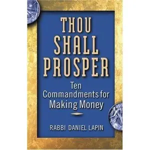 USED-Thou Shall Prosper: Ten Commandments For Making Money by Daniel Lapin (Paperback)