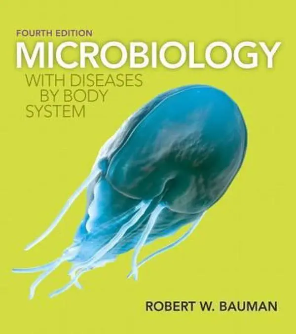 USED-Microbiology with Diseases by Body System (4th Edition) by Robert W. Bauman Ph.D. (Hardcover)