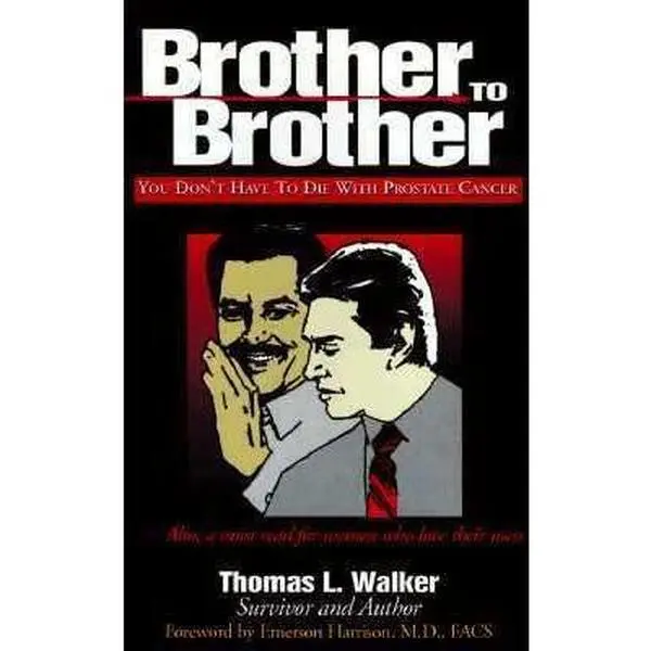 USED Book - Brother to Brother: You Don't Have to Die With Prostate Cancer by Thomas L. Walker (Paperback) - english