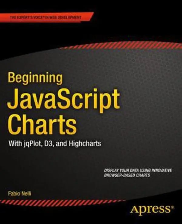 Used Beginning JavaScript Charts Tutorial Book - With Jqplot, D3, and Highcharts by Fabio Nelli (Paperback)