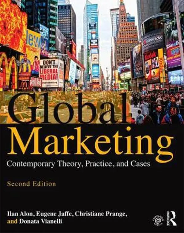 Used Global Marketing: Contemporary Theory, Practice, and Cases Paperback by Alon, Ilan; Jaffe, Eugene; Prange, Christiane - for Students, with Companion Website & Corporate Social Responsibility Coverage, English
