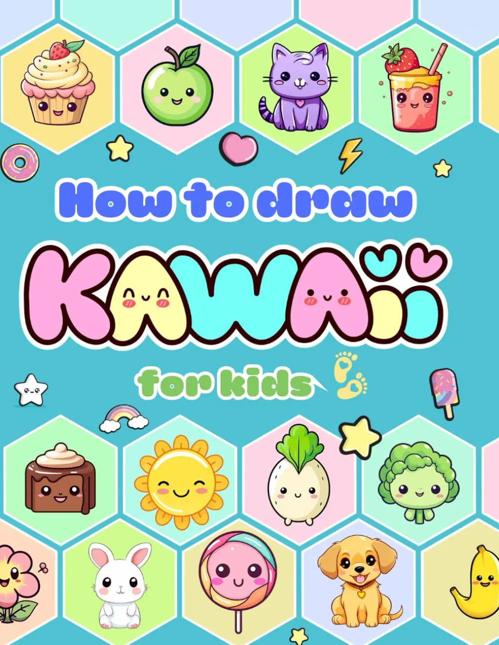 How to draw Kawaii for kids: 100 step by step drawings of super cute Kawaiistuff.
