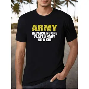 Humorous Vintage Mens TShirt Army Because No One Played Navy As A Kid Made From 100 Percent Cotton Ideal for Casual Wear and Sports Activities