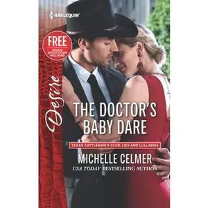 USED-The Doctor's Baby Dare (Texas Cattleman's Club: Lies and Lullabies) by Michelle Celmer (Unknown)