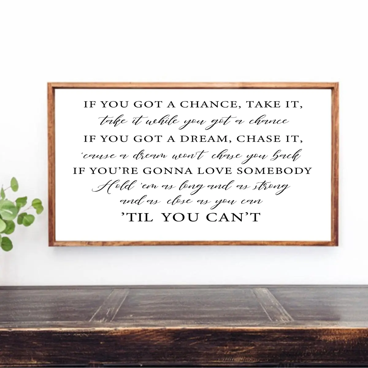 "If You Got A Dream Chase It Til You Can't" Country Lyric Unframed Wood Grain Print - Western Home Decor Supplies, Decoration Items, Bedroom Wall Art, Framed Canvas Wrap Poster Alternative wall decor posters