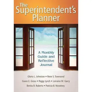 USED-The Superintendent′s Planner: A Monthly Guide and Reflective Journal by Johnston, Gloria L. (Paperback)