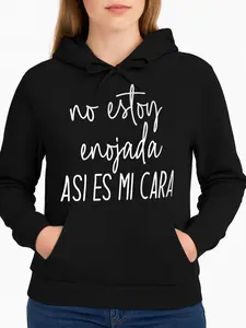 Black Hoodie With Spanish Text No Estoy Enojada Asi Es Mi Cara Casual Wear Personalized Unisex Women Winter Cozy Fleece Hooded Long Sleeve Suitable For All Outfits Made In Usa