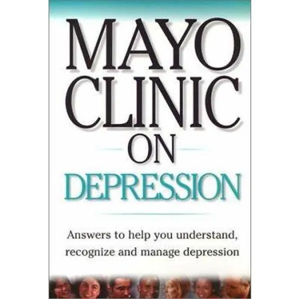 USED-Mayo Clinic on Depression: Answers to Help You Understand, Recognize and Manage Depression by Mayo Clinic (Paperback)