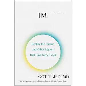 The Autoimmune Cure: Healing the Trauma and Other Triggers That Have Turned Your Body Against You