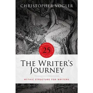 The Writer's Journey - 25th Anniversary Edition: Mythic Structure for Writers -- Christopher Vogler, Paperback