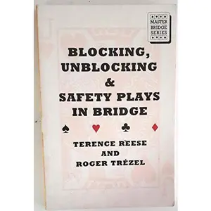 USED-Blocking and Unblocking and Safety Plays in Bridge (Master Bridge Series) by Terence Reese (Paperback)