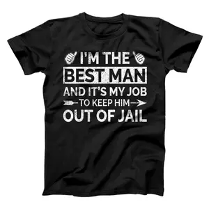 Best Man Wedding Groomsmen Funny Bridal Bachelor Party GiftT-Shirt, Sweatshirt, Hoodie