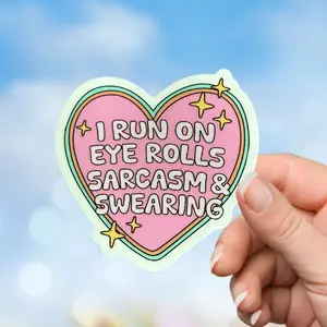 I Run On Eye Rolls Sticker Vinyl Decal