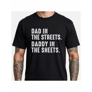 Dad in the Streets Daddy in the Sheets Funny Graphic Tee Mens Short Sleeve Crewneck Streetwear Gift for Fathers Day Casual Cotton Top
