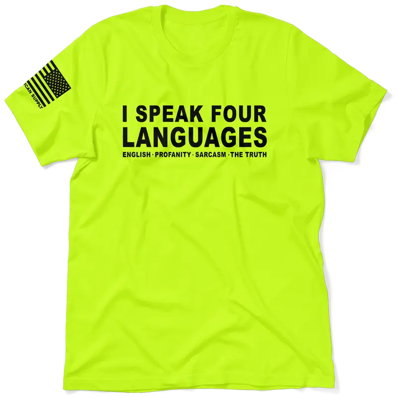 I Speak Four Languages - Safety Yellow Hi-Vis T-Shirt (SM-5XL) Jersey Menswear | Funny, Sarcastic, Graphic Tees, Top Shirt Apparel Short Sleeve