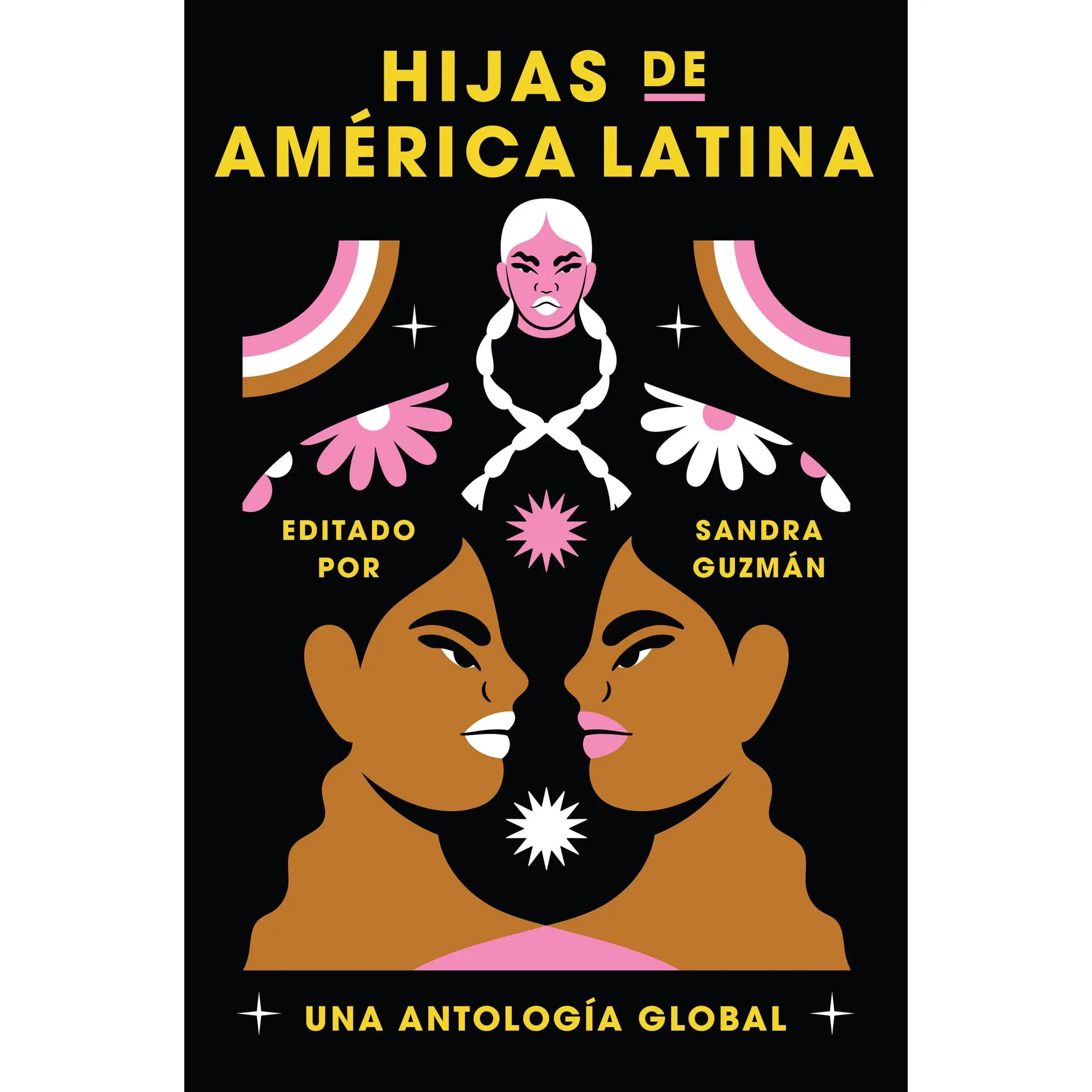 Daughters of Latin America \ Hijas de América Latina (Spanish edition): Una antología global by Sandra Guzman||Raquel Salas Rivera [Paperback Book]