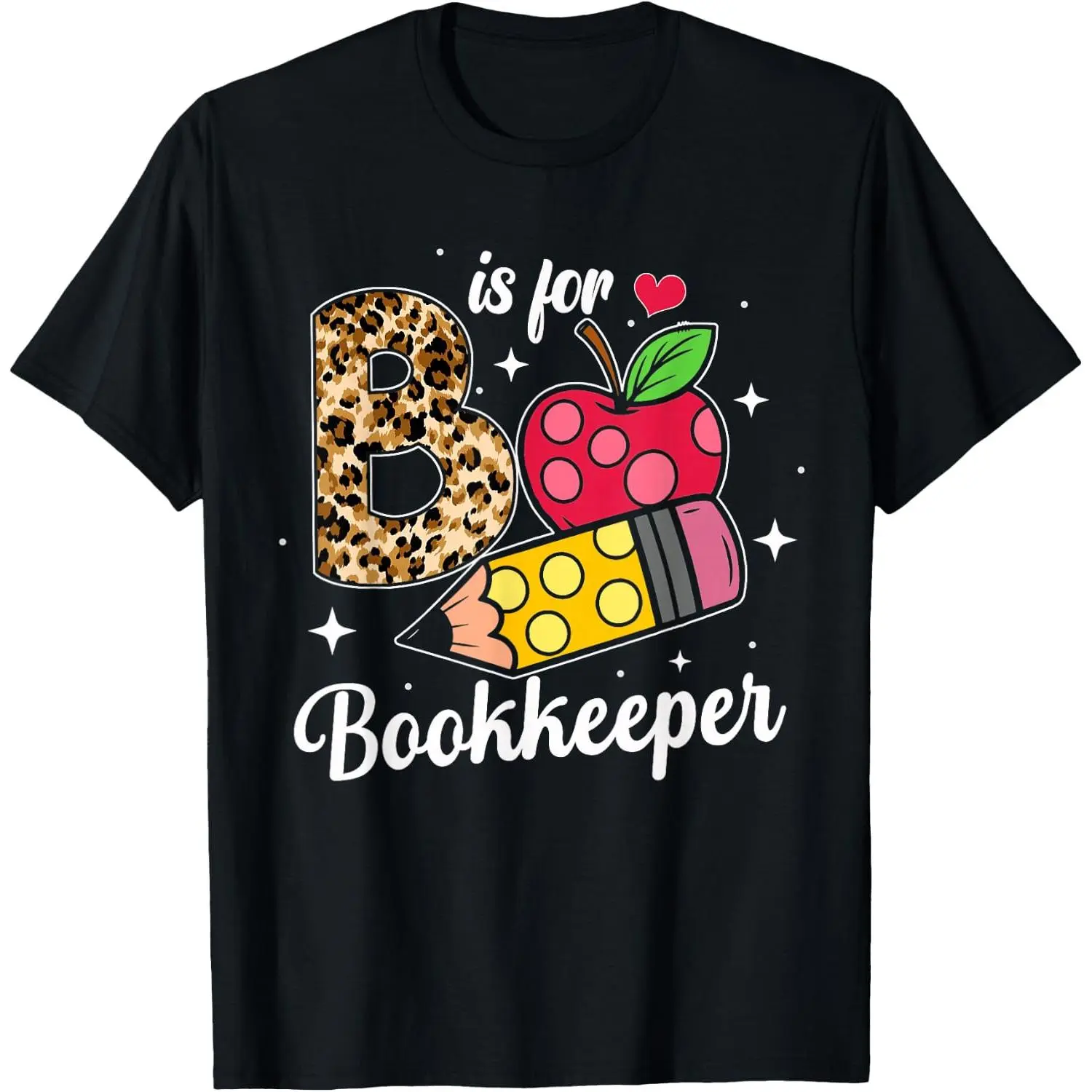 100% Cotton B is for Bookkeeper School Bookkeeper School Bookkeeping T-Shirt