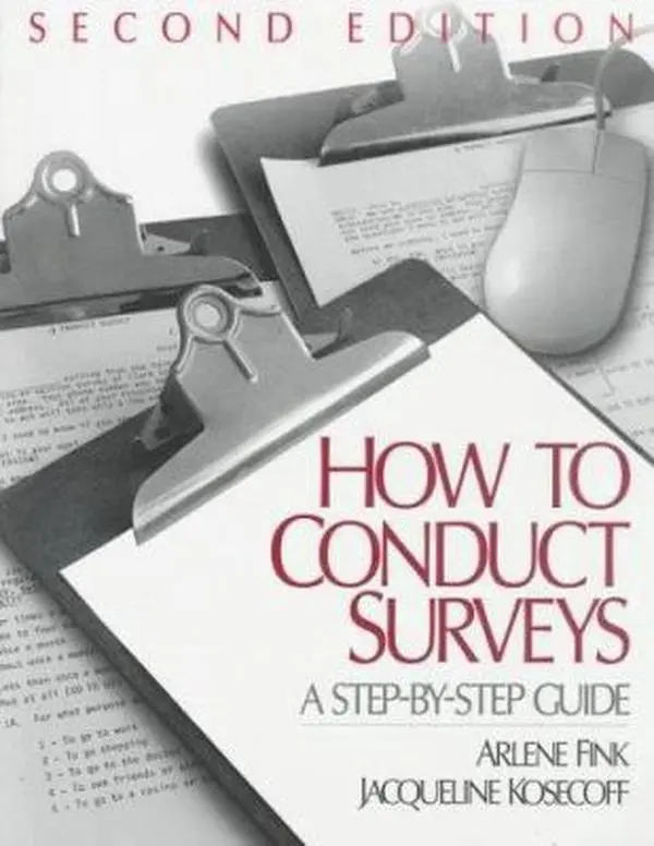 USED Educational Text Workbook - How To Conduct Surveys: A Step-by-Step Guide by Arlene G. Fink (Paperback, English) - Includes Ethnicity Questions, Evaluate Survey Credibility, Overheads and Slides, Survey Data Analysis
