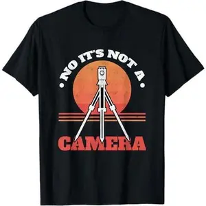 No It's Not A Camera Tripod Surveying Engineer Land Surveyor T-Shirt