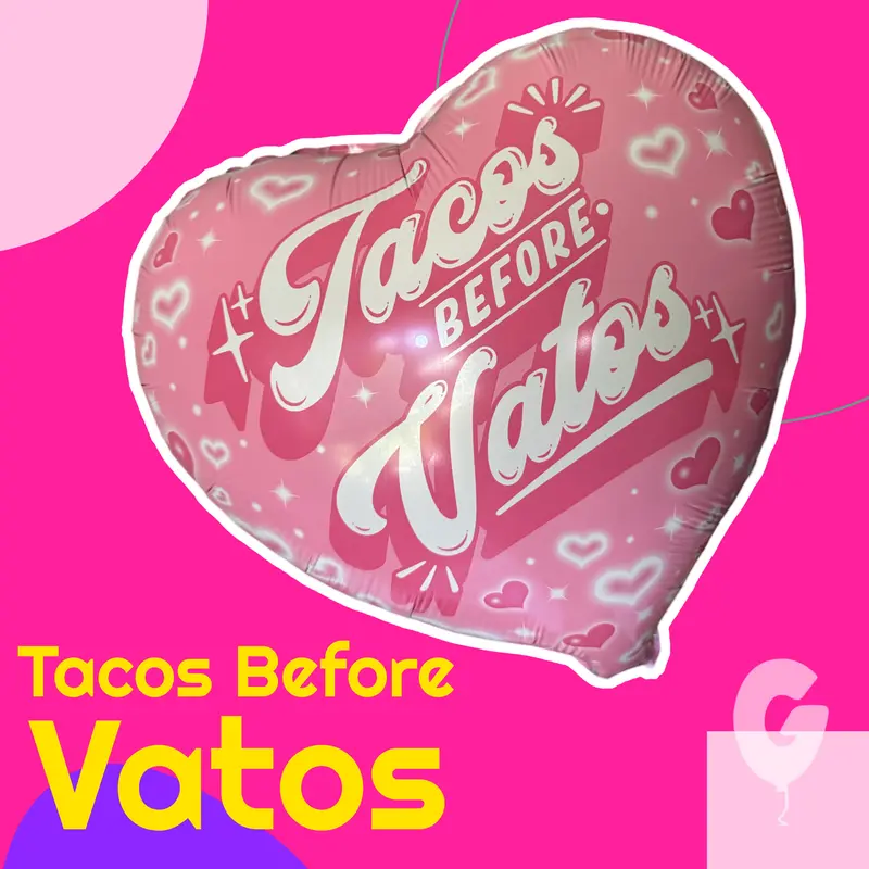 Tacos Before Vatos 18 inch Heart Shape Mylar Balloon