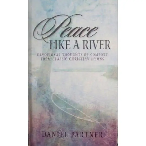 USED-Peace Like A River (Hb) by Daniel Partner (Hardcover)