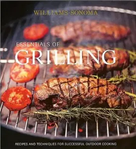 USED-Williams-sonoma Essentials of Grilling by Oxmoor House (Hardcover)