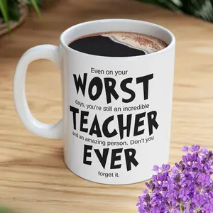 Funny Teacher , Worst Teacher Ever, For Mentor Gifts, Back to School Gift,  for Teacher, Teacher Appreciation Gift Idea, Best Teacher Ever Sarcasm Classic Mug tch10210