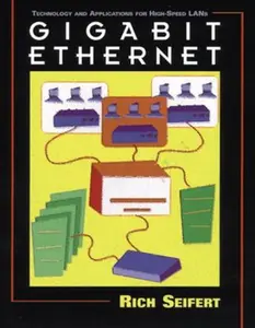 USED-Gigabit Ethernet Technology & Applications for Hith-Speed LANs by Seifert, Rich (Paperback)