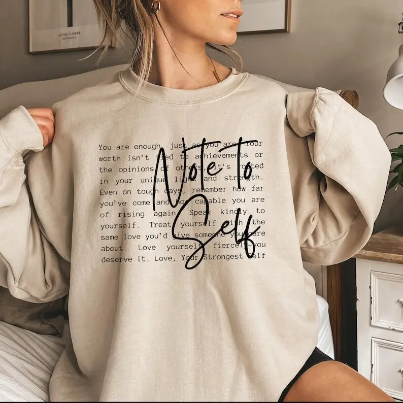Note To Self T-Shirt / Sweatshirt & Hoodie , Motivational tee ,  Mental Health short Sleeve Unisex Casual Slogan Graphic Tee with Pockets & Drawstring