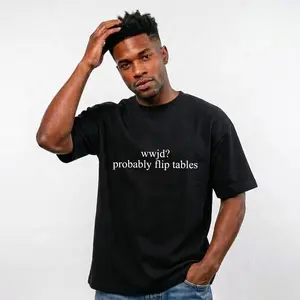 Funny Christian Shirt, WWJD Probably Flip Tables, Comfort Colors Sarcastic Christian T-shirt, Jesus Tee