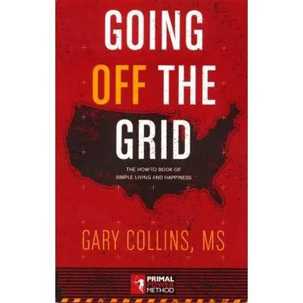 USED Book - Going Off the Grid: The How-To Book of Simple Living and Happiness by Collins, Gary (Paperback) - english