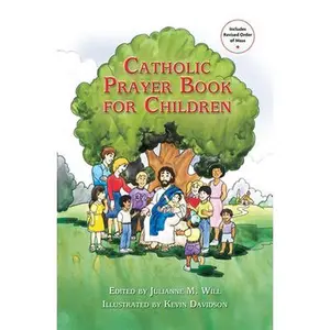 Catholic Prayer Book for Children -- Julianne M. Will, Paperback