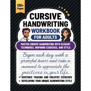 Cursive Handwriting Workbook for Adults: Master Cursive Handwriting With Elegant Techniques, Inspiring Exercises, and Style