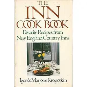 USED-The Inn Cook Book, New England by Igor Kropotkin (Paperback)